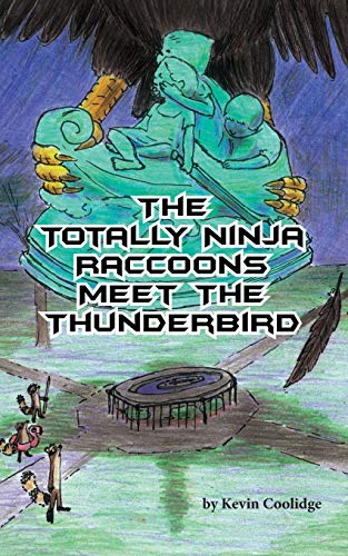 Beispielbild fr The Totally Ninja Raccoons Meet the Thunderbird zum Verkauf von ThriftBooks-Dallas