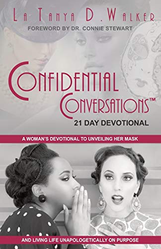 Beispielbild fr Confidential Conversations 21-Day Devotional: a Woman's Devotional to Unveiling Her Mask and Living Life Unapologetically on Purpose zum Verkauf von Lucky's Textbooks