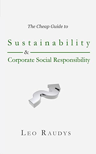 Beispielbild fr The Cheap Guide to Sustainability and Corporate Social Responsibility zum Verkauf von SecondSale