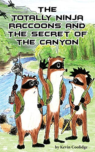 Beispielbild fr The Totally Ninja Raccoons and the Secret of the Canyon zum Verkauf von SecondSale