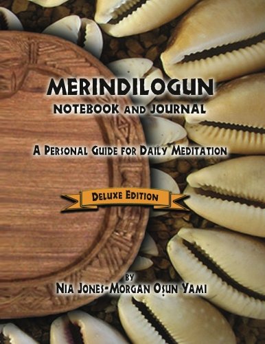 Beispielbild fr Merindilogun Notebook and Journal: A Personal Guide For Daily Meditation - Deluxe Edition zum Verkauf von GF Books, Inc.