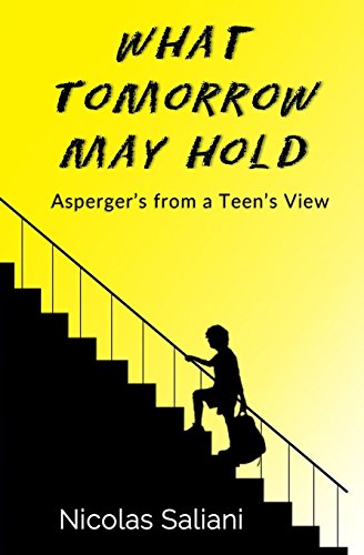9780692726013: What Tomorrow May Hold: Asperger's from a Teen's View