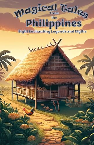 Stock image for Magical Tales from the Philippines Eight Enchanting Legends and Myths for sale by Book Deals