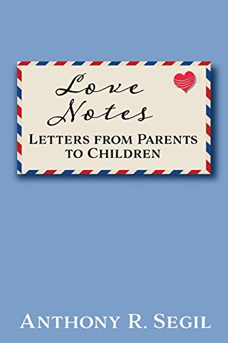 Imagen de archivo de Love Notes: Letters from Parents to Children a la venta por SecondSale