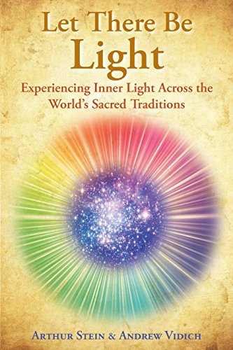 Stock image for Let There Be Light: Experiencing Inner Light Across the World's Sacred Traditions for sale by BooksRun