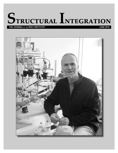 9780692731598: Structural Integration: The Journal of the Rolf Institute, June 2016: Volume 44
