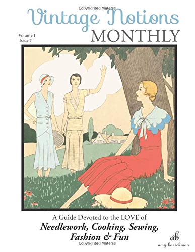 Beispielbild fr Vintage Notions Monthly - Issue 7: A Guide Devoted to the Love of Needlework, Co: Volume 7 zum Verkauf von Revaluation Books