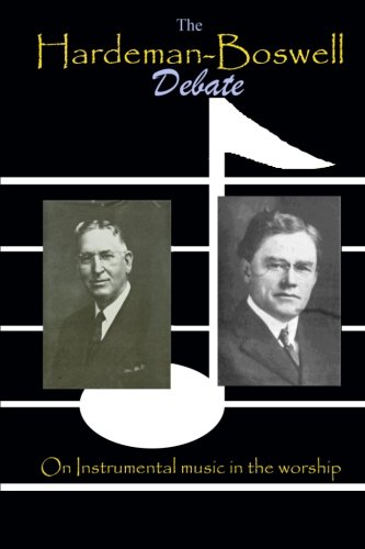 Stock image for The Hardeman-Boswell Debate: on Instrumental Music in the Worship for sale by GF Books, Inc.