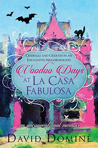 Stock image for Voodoo Days at La Casa Fabulosa: AN UNCONVENTIONAL MEMOIR for sale by Half Price Books Inc.