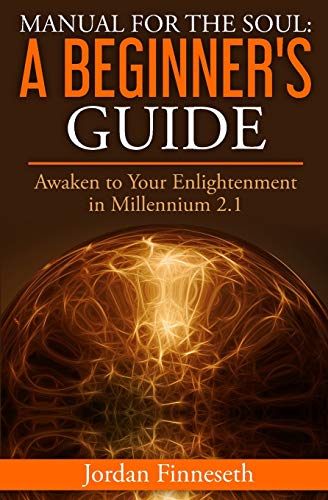 Imagen de archivo de Manual for the Soul: A Beginner's Guide: Awaken to Your Enlightenment in Millennium 2.1 a la venta por ThriftBooks-Atlanta