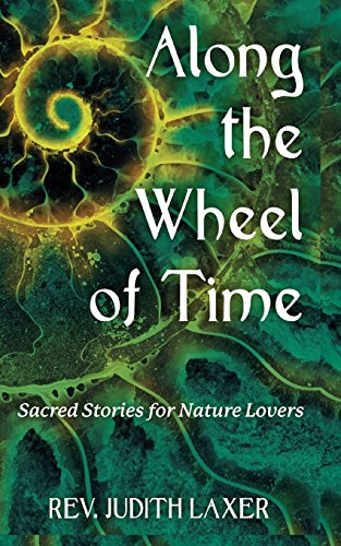 Beispielbild fr Along the Wheel of Time: Sacred Stories for Nature Lovers zum Verkauf von HPB-Diamond
