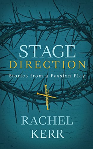 Beispielbild fr Stage Direction: Stories from a Passion Play zum Verkauf von SecondSale