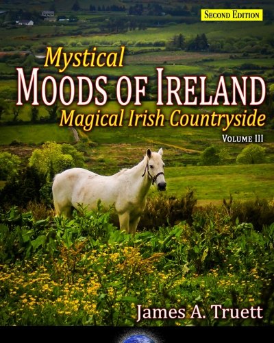 9780692737347: Mystical Moods of Ireland, Vol. III: Magical Irish Countryside (Second Edition)