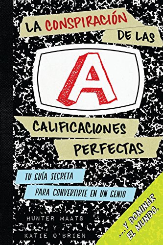 Stock image for La Conspiracin de las Calificaciones Perfectas: Tu Gua Secreta Para Convertirte en un Genio y Dominar el Mundo (Spanish Edition) for sale by Books Unplugged