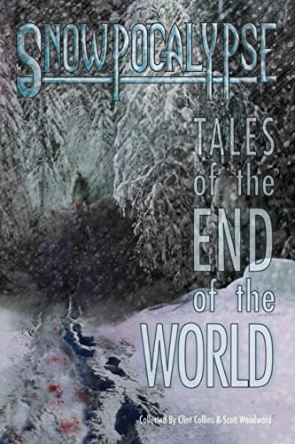 Stock image for Snowpocalypse: Tales of the End of the World for sale by Save With Sam