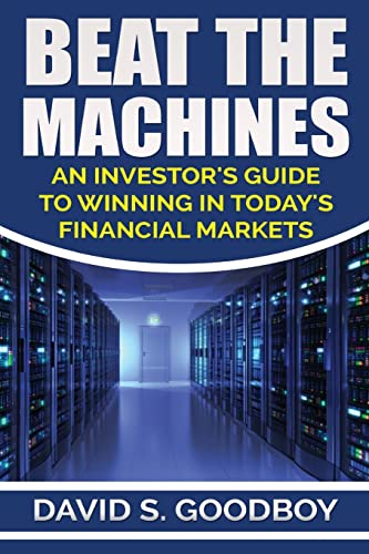 9780692739594: Beat The Machines: An Investor's Guide To Winning In Today's Financial Markets