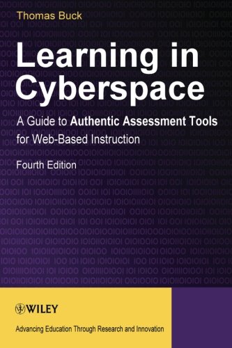 Beispielbild fr Learning in Cyberspace: A Guide to Authentic Assessment Tools for Web-based Instruction zum Verkauf von Revaluation Books