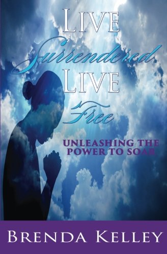 Stock image for Live Surrendered Live Free: Unleashing The Power To Soar for sale by ThriftBooks-Dallas