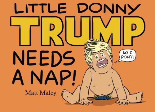 Stock image for Little Donny Trump Needs A Nap for sale by SecondSale