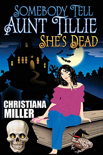 Beispielbild fr Somebody Tell Aunt Tillie She's Dead (The Toad Witch Mysteries) zum Verkauf von GF Books, Inc.