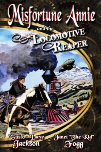 9780692741870: Misfortune Annie and the Locomotive Reaper: Volume 1