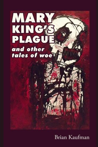 Stock image for Mary King's Plague and Other Tales of Woe for sale by Jenson Books Inc