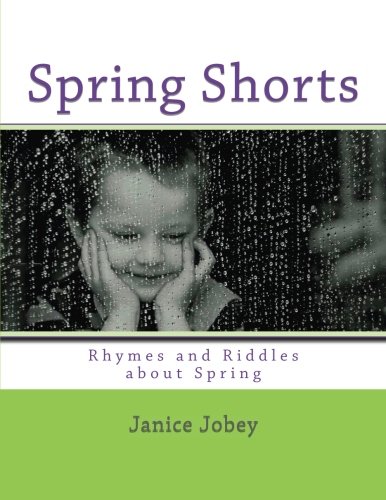 9780692744468: Spring Shorts: Rhymes and Riddles about Spring