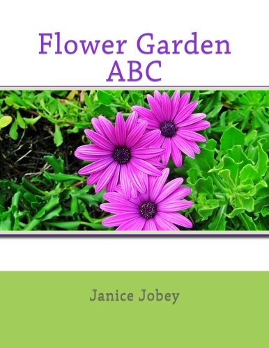 9780692744482: Flower Garden ABC (Spring)