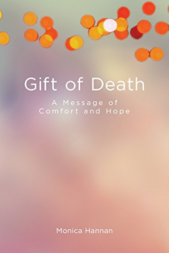 Beispielbild fr Gift of Death: A Message of Comfort and Hope zum Verkauf von SecondSale