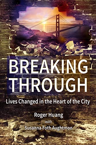 Stock image for Breaking Through: Lives Changed in the Heart of the City for sale by SecondSale