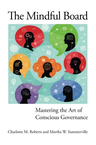 Imagen de archivo de The Mindful Board: Mastering the Art of Conscious Governance a la venta por Better World Books