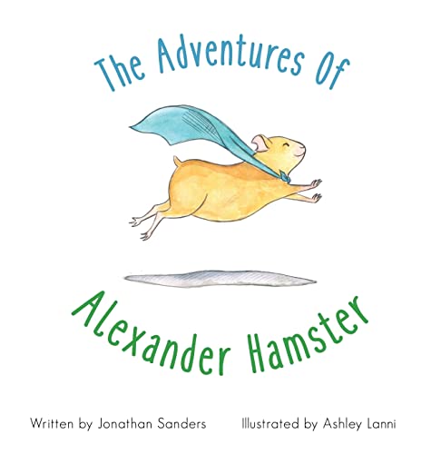 Stock image for The Adventures Of Alexander Hamster for sale by Lucky's Textbooks