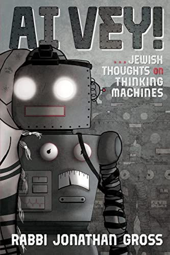 Stock image for Ai Vey!: Jewish Thoughts on Thinking Machines for sale by Save With Sam