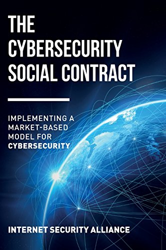 Imagen de archivo de The Cybersecurity Social Contract: Implementing a Market-Based Model for Cybersecurity a la venta por Goodwill Books