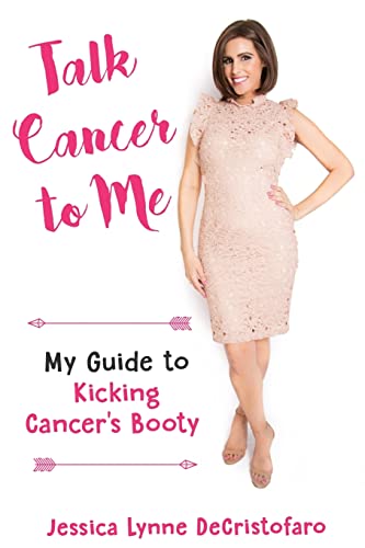Stock image for Talk Cancer to Me: My Guide to Kicking Cancer's Booty! for sale by SecondSale