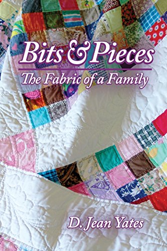 Beispielbild fr Bits & Pieces: The Fabric of a Family zum Verkauf von HPB Inc.