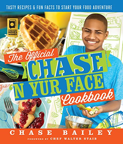 9780692755853: The Official Chase 'N Yur Face Cookbook: Tasty Recipes & Fun Facts To Start Your Food Adventure