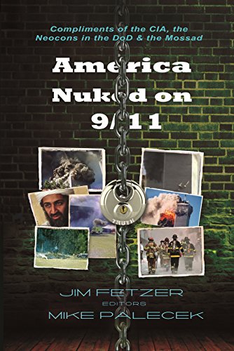 Beispielbild fr America Nuked on 9/11: Compliments of the CIA, the Neocons in the DoD & the Mossad (BLACK & WHITE VERSION) zum Verkauf von Irish Booksellers