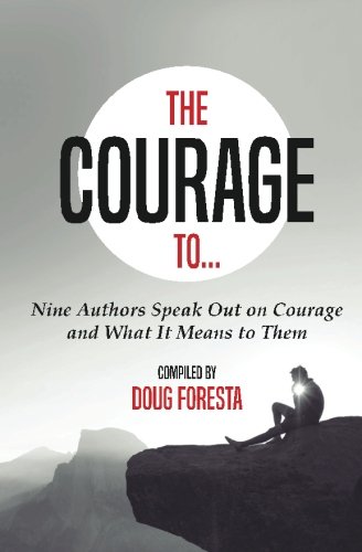 9780692756454: The Courage To...