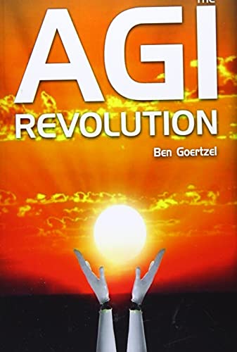 Imagen de archivo de AGI Revolution: An Inside View of the Rise of Artificial General Intelligence a la venta por HPB-Emerald