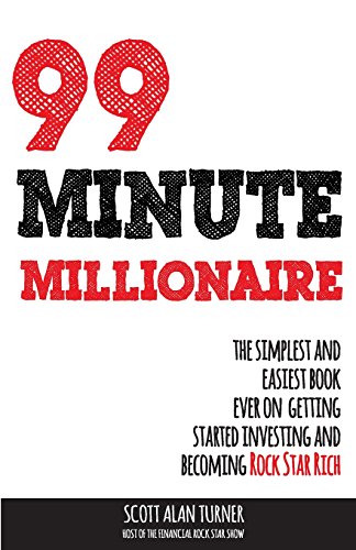 Stock image for 99 Minute Millionaire: The Simplest and Easiest Book Ever on Getting Started Investing and Becoming Rock Star Rich for sale by SecondSale