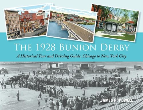 Beispielbild fr The 1928 Bunion Derby: A Historical Tour and Driving Guide, Chicago to New York City zum Verkauf von Books From California
