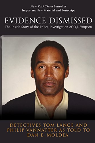 Beispielbild fr Evidence Dismissed: The Inside Story of the Police Investigation of O.J. Simpson zum Verkauf von GF Books, Inc.