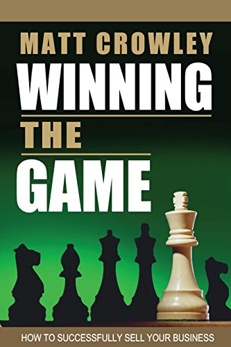 Stock image for Winning the Game: How to Successfully Sell Your Business for sale by SecondSale