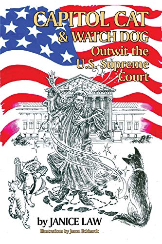 Beispielbild fr Capitol Cat & Watch Dog Outwit the U.S. Supreme Court zum Verkauf von Wonder Book