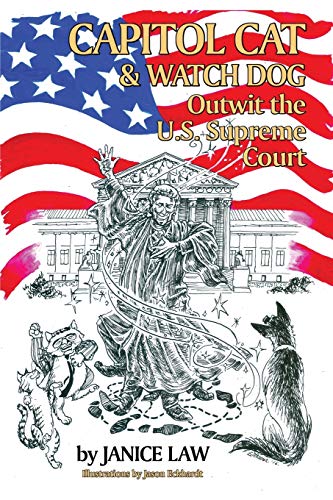 Stock image for Capitol Cat & Watch Dog Outwit the U.S. Supreme Court for sale by Wonder Book