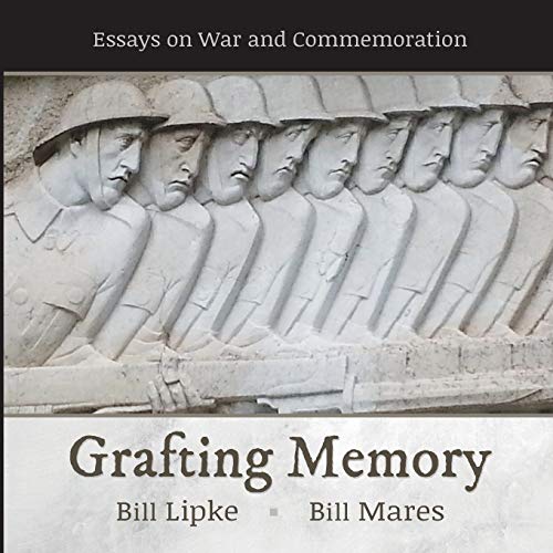 Stock image for Grafting Memory: Essays on War and Commemoration for sale by Lucky's Textbooks