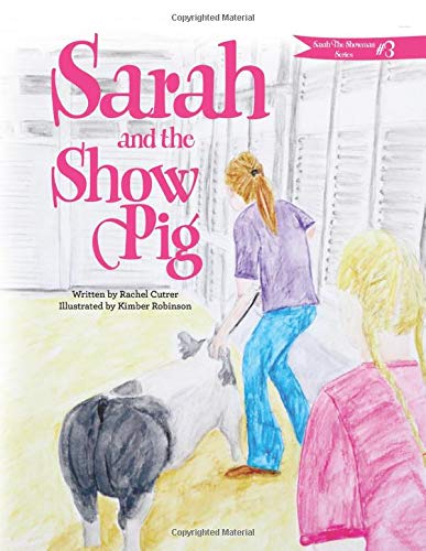 Beispielbild fr Sarah and the Show Pig (Sarah the Showman) zum Verkauf von Goodwill Industries of VSB