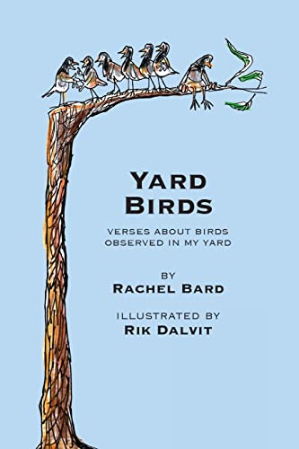 Beispielbild fr Yard Birds: Verses about birds observed in my yard zum Verkauf von SecondSale