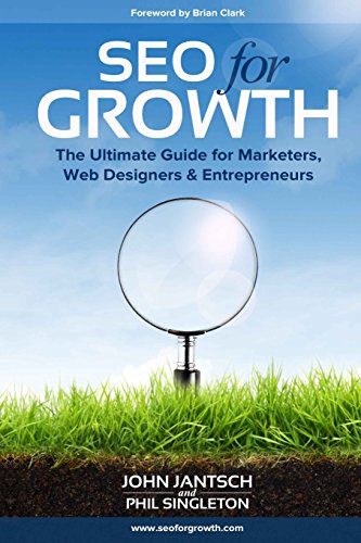Beispielbild fr SEO for Growth: The Ultimate Guide for Marketers, Web Designers & Entrepreneurs zum Verkauf von BooksRun